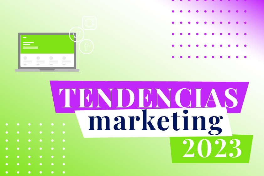 Tendencias del marketing y publicidad para 2023